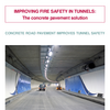 Improving fire safety in tunnels : the concrete pavement solution